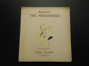 Hans Christian Andersen The Swineherd Illustrated by Einar Nerman